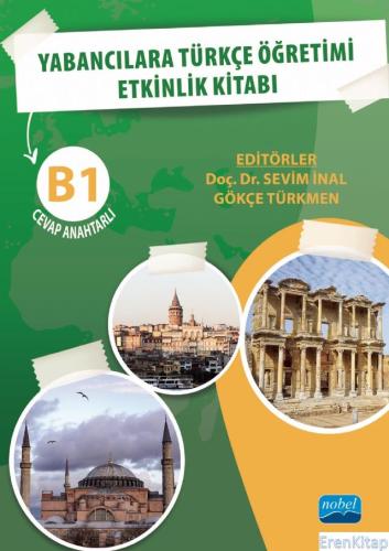 Yabancılara Türkçe Öğretimi Etkinlik Kitabı B1 Cevap Anahtarlı Gökçe T