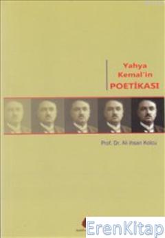 Yahya Kemal'in Poetikası Ali İhsan Kolcu