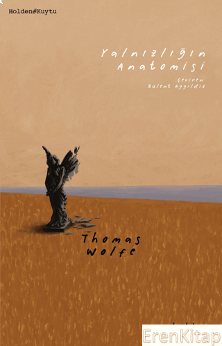 Yalnızlığın Anatomisi Thomas Wolfe