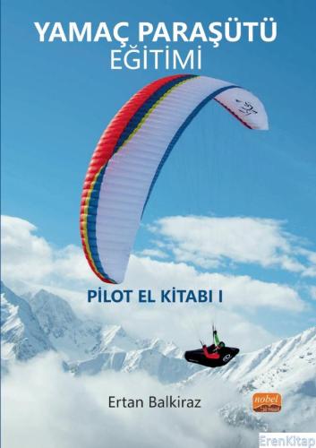 Yamaç Paraşütü Eğitimi/ Pilot El Kitabı-I Ertan Balkiraz