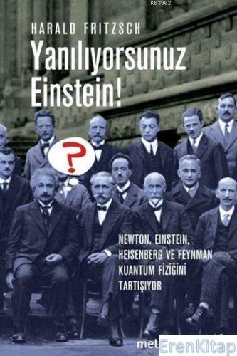 Yanılıyorsunuz Einstein! %10 indirimli Harald Fritzsch