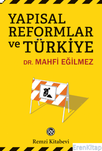 Yapısal Reformlar ve Türkiye Mahfi Eğilmez