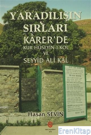 Yaradılış'ın Sırları Karer'de : Kur Hüseyin-ı Kol ve Seyyid Ali Kal Ha