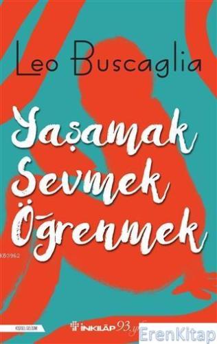 Yaşamak, Sevmek ve Öğrenmek Leo Buscaglia