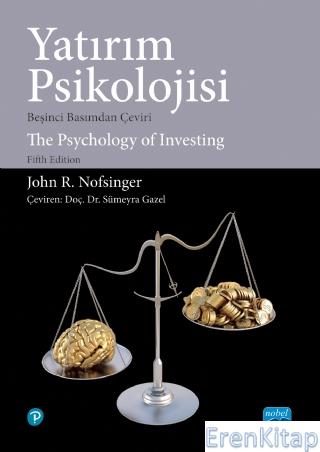 Yatırım Psikolojisi - The Psychology of Investing John R. Nofsinger