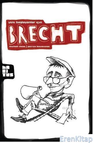 Brecht Yeni Başlayanlar İçin Michael Thoss Patrick Boussignac