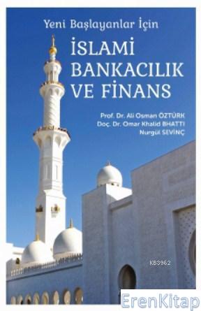 Yeni Başlayanlar İçin İslami Bankacılık ve Finans Ali Osman Öztürk