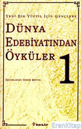 Yeni Bir Yüzyıl İçin Gençlere Türk Edebiyatından Öyküler 1