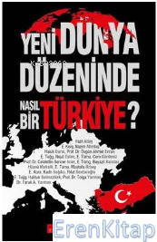 Yeni Dünya Düzeninde Nasıl Bir Türkiye? Övgün Ahmet Ercan