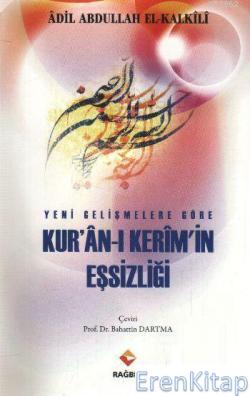 Yeni Gelişmeler Göre Kur'an- ı Kerim'in Eşsizliği