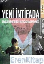 Yeni İntifada :  İsrail'in Apartheid Politikasına Direnmek