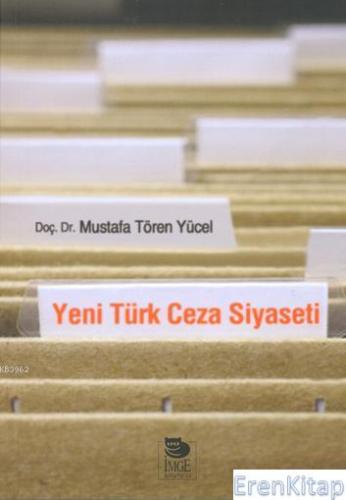 Yeni Türk Ceza Siyaseti Mustafa Tören Yücel