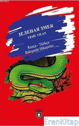 Yeşil Yılan Rusça Türkçe Bakışımlı Hikayeler Kolektif