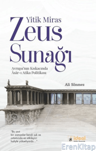 Yitik Miras Zeus Sunağı  : Avrupa'nın Kıskacında Asar-ı Atika Politikası