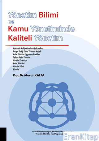 Yönetim Bilimi ve Kamu Yönetiminde Kaliteli Yönetim Murat Kalfa