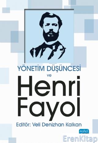 Yönetim Düşüncesi ve Henri Fayol Ahmet Kavas