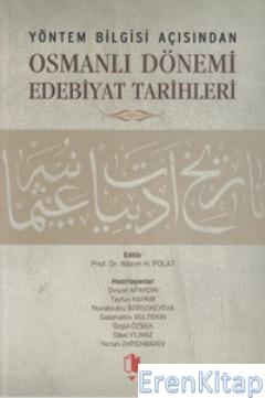 Yöntem Bilgisi Açısından Osmanlı Dönemi Edebiyat Tarihleri
