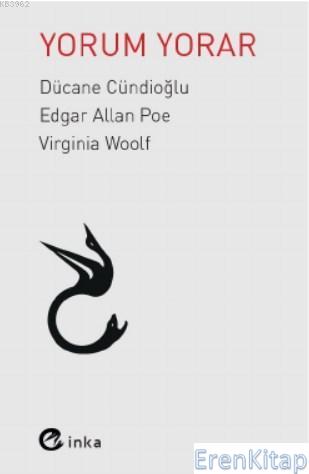 Yorum Yorar Dücane Cündioğlu Edgar Allan Poe Virginia Woolf