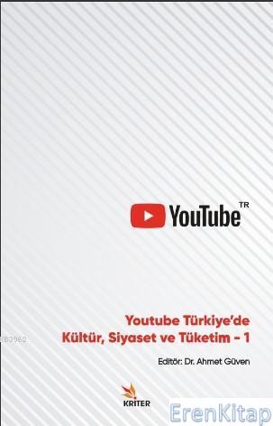 Youtube Türkiye'de Kültür Siyaset ve Tüketim-1