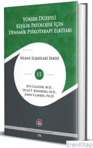 Yüksek Düzeyli Kişilik Patolojisi için Dinamik Psikoterapi El Kitabı
