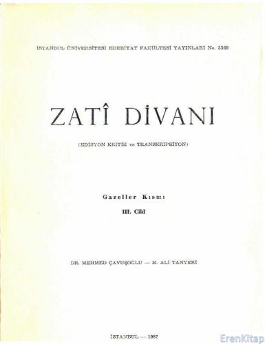 Zati Divanı (Edisyon Kritik ve Transkripsiyon ) Gazeller Kısmı 3. Cilt
