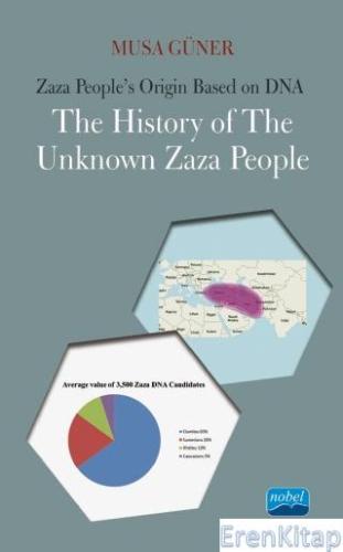 Zaza People'S Origin Based On Dna The History of The Unknown Zaza Peop