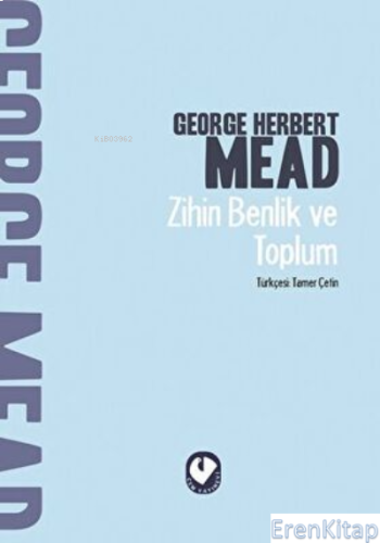 Zihin Benlik ve Toplum George Herbert Mead