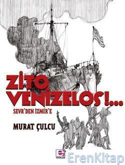 Zito Venizelos: Sevr'den İzmir'e